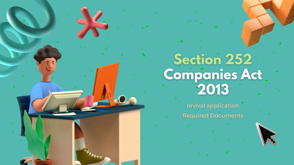 Documents which can be submitted with revival application under section 252 of companies Act 2013.